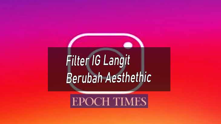 Filter IG Langit Berubah Aesthethic