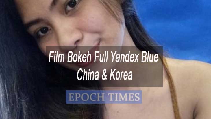 Bokeh Full Yandex Blue movie