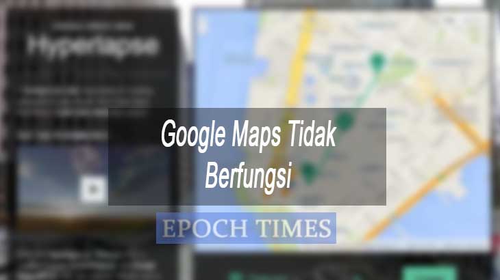 google maps tidak berfungsi
