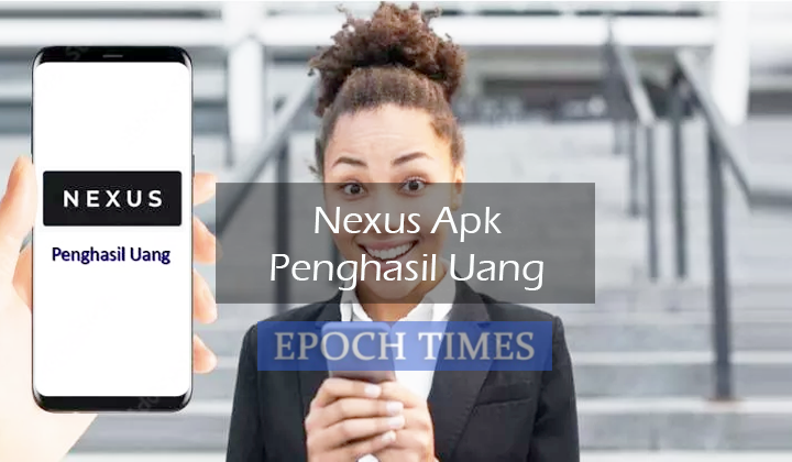 Aplikasi Nexus Apk Penghasil Uang